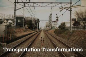 Transportation Transformations